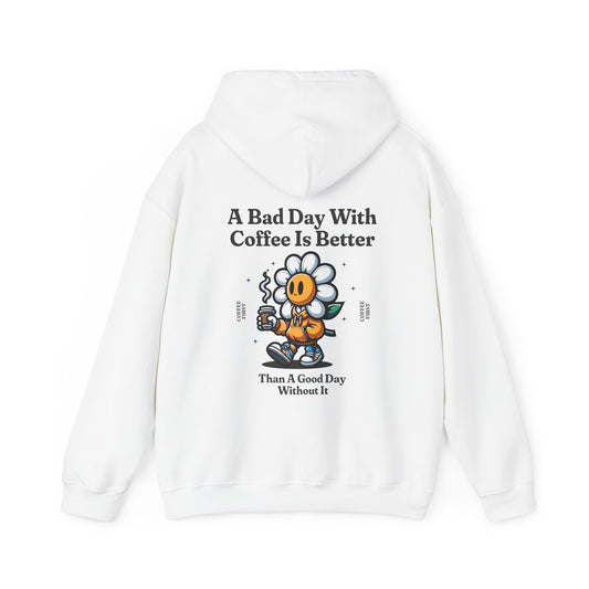 A Bad Day With Coffee Hoodie