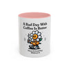 A Bad Day With Coffee Mug