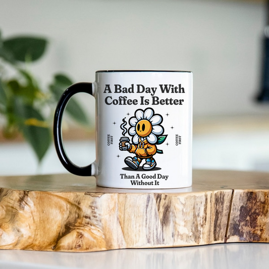 A Bad Day With Coffee Mug